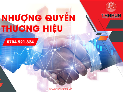 Nhượng quyền thương hiệu - Hợp tác kinh doanh cùng Takada